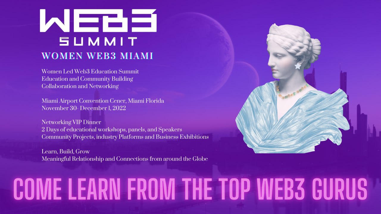 Inaugural Female founded educational summit for Miami-Dade County- Web3 Summits led by the Women of Web3