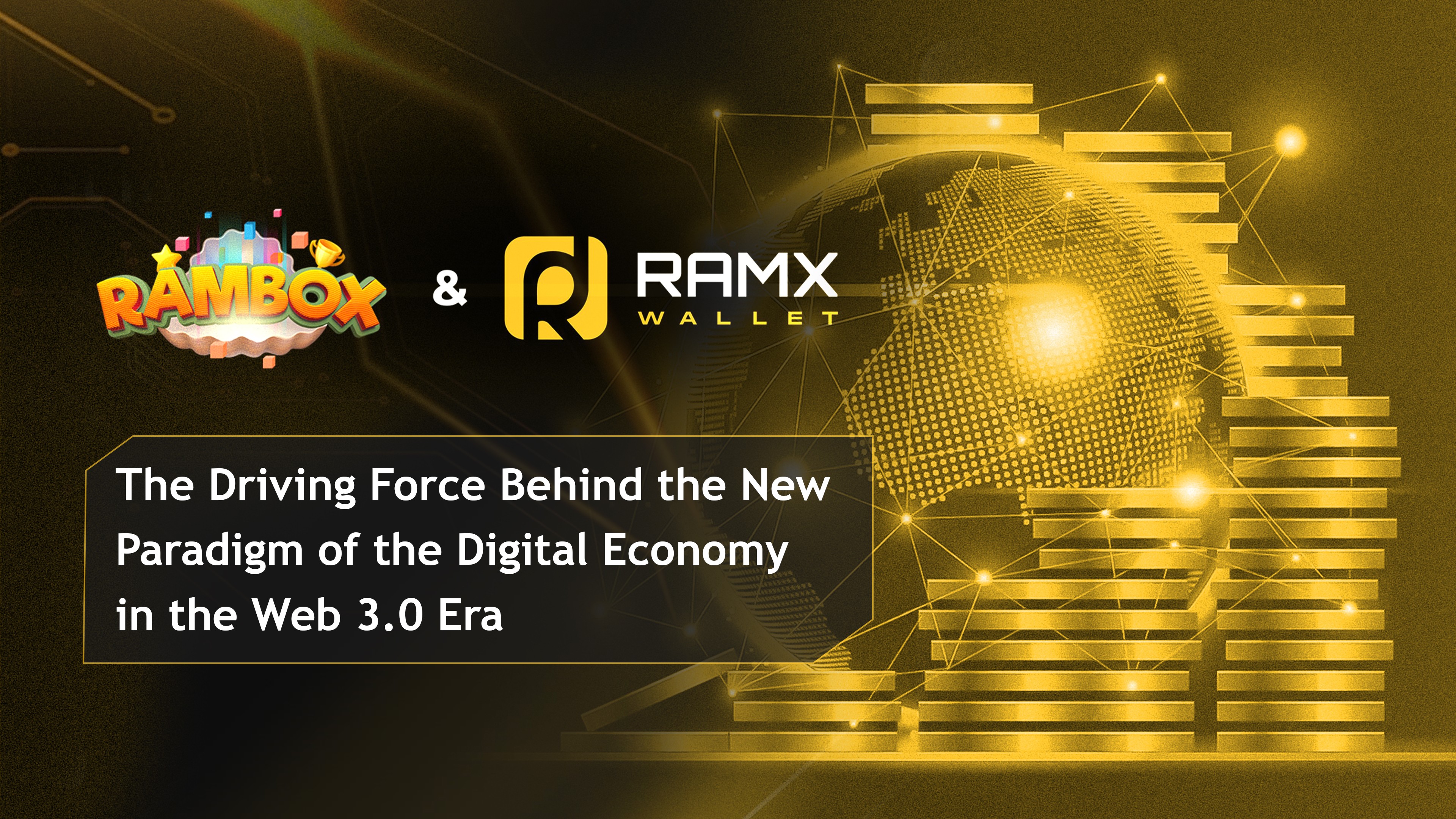 Rambox丨The Driving Force Behind the New Paradigm of the Digital Economy in the Web 3.0 Era