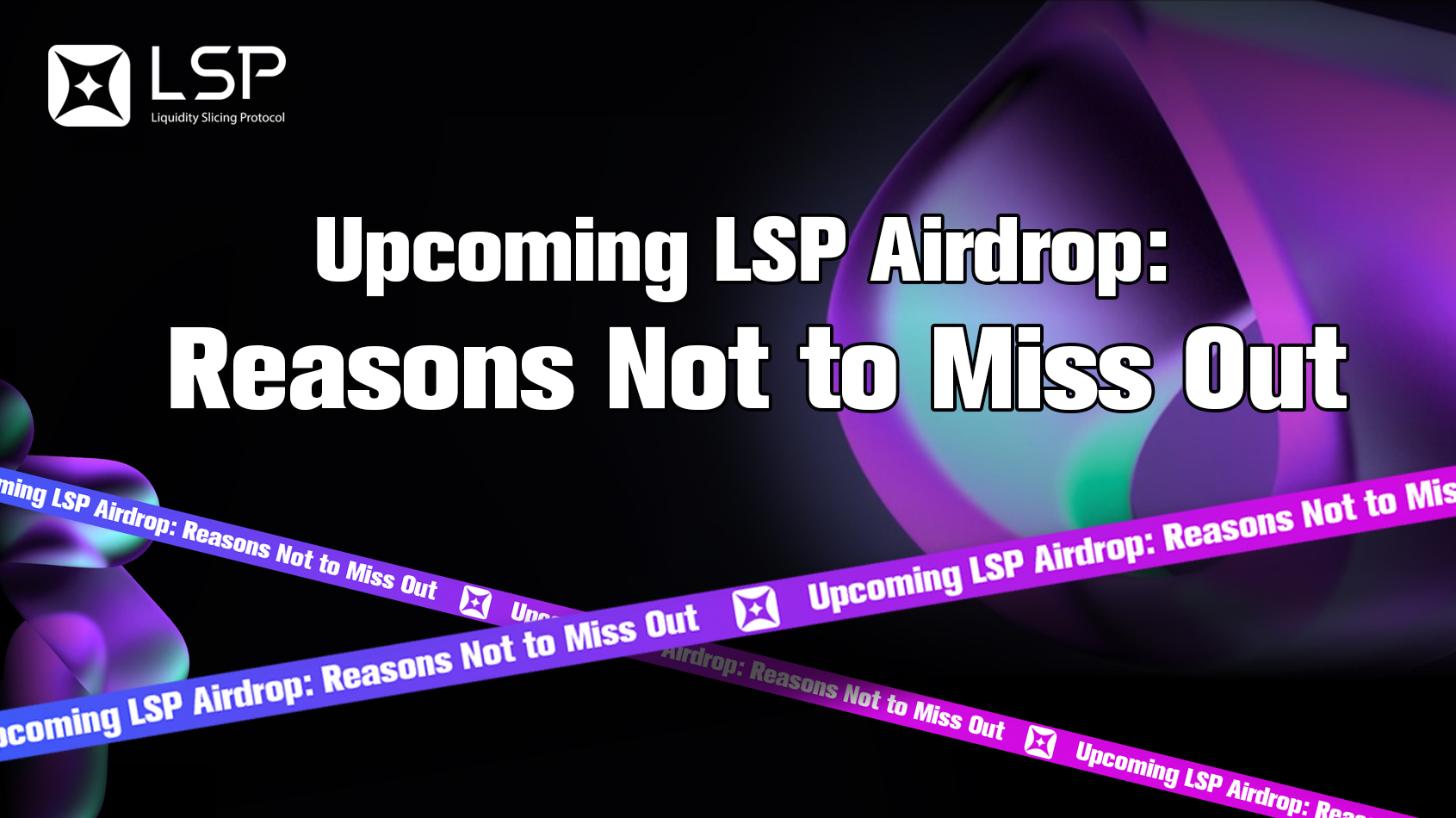 Why You Must Not Miss the Upcoming LSP Airdrop