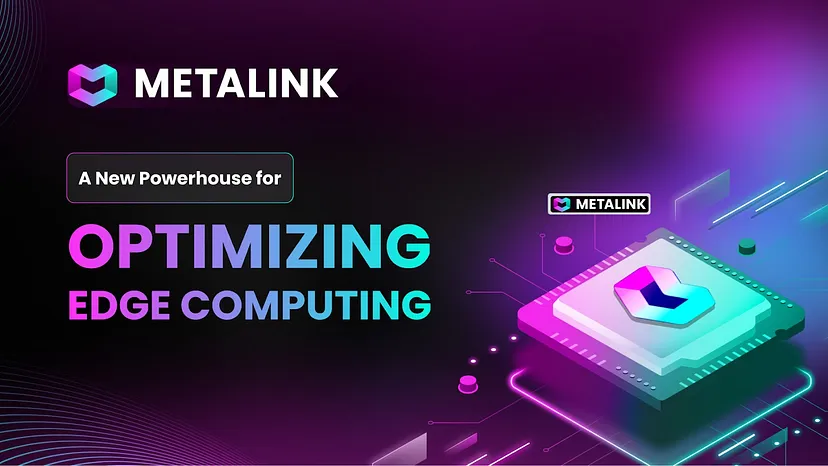 MetaLink: A New Powerhouse for Optimizing Edge Computing