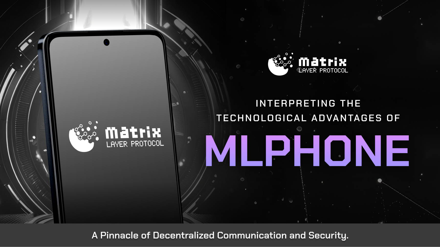 Interpreting the Technological Advantages of MLPhone: A Pinnacle of Decentralized Communication and Security